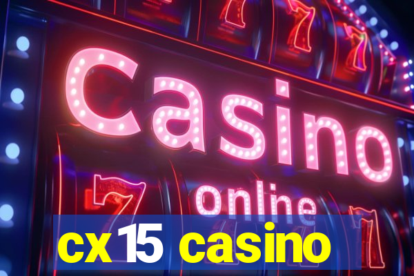 cx15 casino